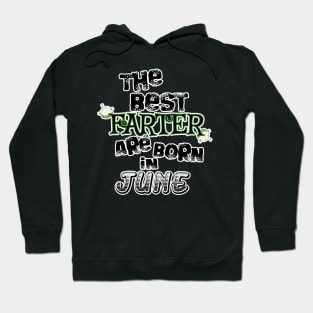 The Best Farter are Born in June Hoodie